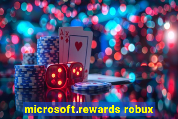 microsoft.rewards robux